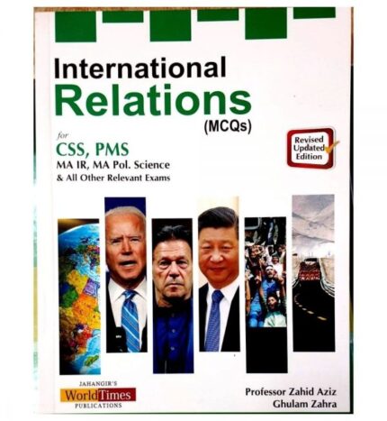 International Relations MCQs CSS/PMS By Zahid Aziz And Ghulam Zahra JWT