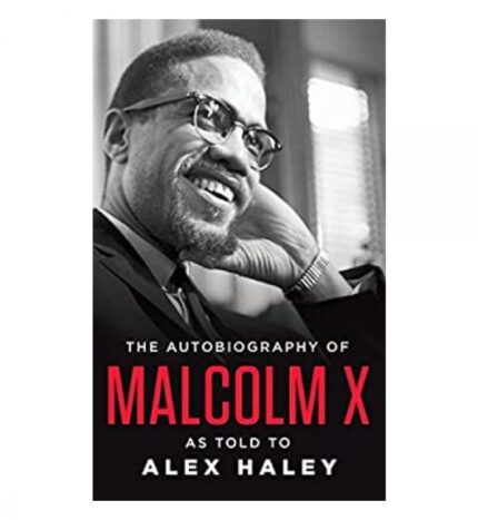The Autobiography of Malcolm X by Malcolm X, Alex Haley